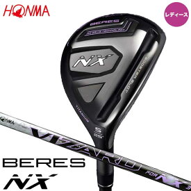 【レディース】本間ゴルフ ベレス NX ユーティリティ　シャフト：VIZARD FOR NX 37 カーボン HONMA BERES NX ホンマ