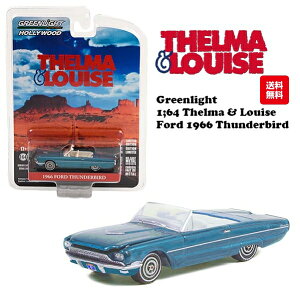 ~jJ[ A 1/64 f e}  C[Y _CLXgJ[ tH[h GREENLIGHT THELMA & LOUISE 1966 FORD THUNDERBIRD  A  AgC  _CLXg ubgsbg O[C