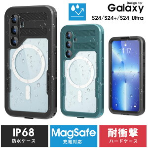 スマホケース Galaxy S24ケース Galaxy S24+ケース Galaxy S24 Ultraケース 防水ケース 完全防水 防塵 防雪 全面保護 クリア 透明 保護 galaxy S24カバー 指紋防止 ワイヤレス充電 MagSafe対応 最大2m防水 防水