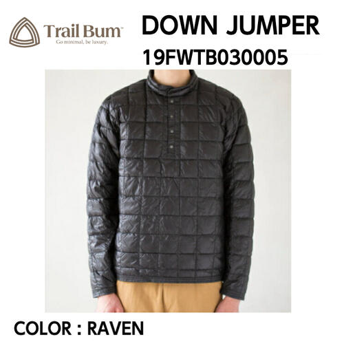 【Trail Bum トレイルバム】DOWN JUMPER ダウンジャンパー RAVEN ダウンジャケット 保温性 軽量 コンパクト Nanga製  19FWTB030005 10%OFF | FUNCTIONJUNCTION