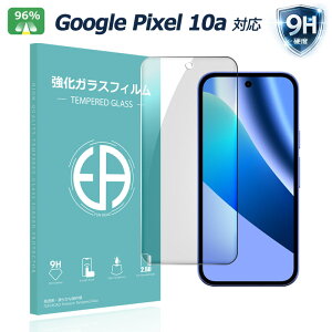 Google Pixel 10a �ی�t�B���� pixel10a �K���X�t�B���� �s�N�Z�� �����K���X �V�[�g ������^�C�v �����K���X�t�B���� �t���ی�K���X�V�[�g
