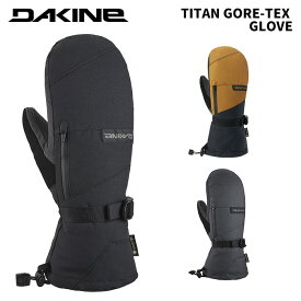 DAKINE ダカイン グローブ TITAN GORE-TEX MITT BE237712 24-25モデル