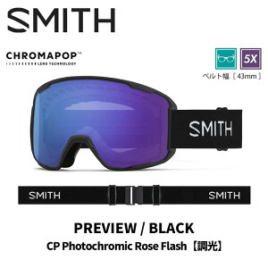 SMITH �X�~�X �S�[�O�� PREVIEW / BLACK / CP PHOTOCHROMIC ROSE FLASH 25-26 ���f���y�ԕi�����s���i�z