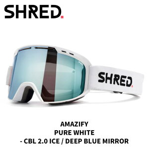 SHRED �V�����b�h �S�[�O�� AMAZIFY PURE WHITE - CBL 2.0 ICE / DEEP BLUE MIRROR 25-26���f���y�ԕi�����s���i�z