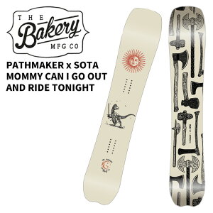 THE BAKERY U x[J[ Xm[{[h  PATHMAKER x SOTA MOMMY CAN I GO OUT AND RIDE TONIGHT 25-26 f