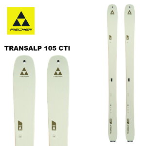 FISCHER フィッシャー スキー板 TRANSALP 105 CTI 板単品 25-26 モデル