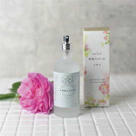 【10%OFF 送料無料 】naiad ナイアード 化粧水 無添加 朝摘みばら水 オーガニック 100ml モロッコ原産 美容液 美容 スキンケア ボディケア フェイスケア ヘアケア 無香料 顔 ローション プレ 天然 ナチュラル ノンケミカル ダマスクローズ 自然