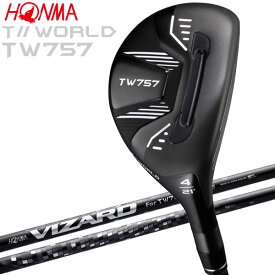 ホンマ ゴルフ T//WORLD TW757 UT ユーティリティ VIZARD for TW757 2022モデル 日本仕様