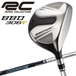 【あす楽対応】ロイヤルコレクションBBD306VフェアウェイウッドATTASRCW50カーボンシャフト