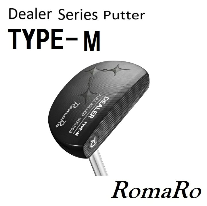 楽天市場】2025 RomaRo ロマロ Dealer TYPE-M PUTTER マレット型 