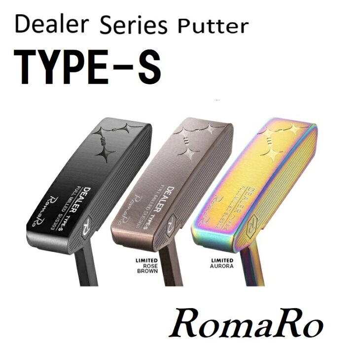 楽天市場】2025 RomaRo ロマロ Dealer TYPE-S PUTTER ピン型ディーラー 