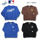 MLB トレーナー 裏毛 長袖 キッズ 子供 男の子 刺繍 ドジャース 大谷翔平 DODGERS ヤンキース パドレス メジャーリーグ 110 120 130 140 150 160 かっこいい ロゴ 人気 冬 秋 小学生 中学生 F6550M