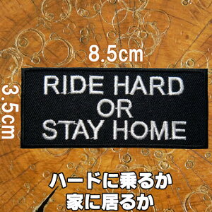 hJACbyyRide hard or Stay home/n[h(oCN)邩AƂɋ邩zXeCz[ ^e3.5cm R8.5cm oCN mg[   p  AbvP pb` XO 