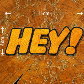 刺繍アイロンワッペン・アップリケ・パッチ【HEY! ヘイ！】 挨拶 アメコミ 文字 大人向け 英語 単語 アメリカンコミック アメカジ