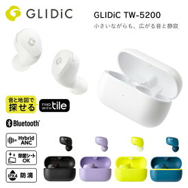 GLIDiC TW-5200 完全ワイヤレスイヤホン スタンダードモデル Tile機能 防滴IPX4 軽い 軽量 コンパクト Hybrid ANC イヤホン 外音取り込み機能 急速充電 紛失防止 ノイズキャンセリング 同時接続 スマートフォン PC タブレット 音楽鑑賞 通話 ゲーム テレワーク 送料無料