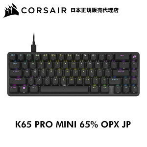 RZA Corsair K65 PRO MINI 65% OPX JP {z obNCg w JjJ Q[~OL[{[h eX|[c p\R PC ANZT Q[ eL[X ȃXy[X RpNg wXCb