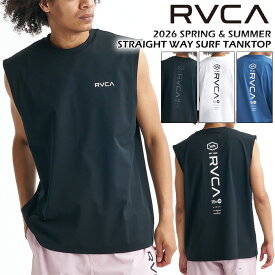 【SALE】 ルーカ RVCA ラッシュガード メンズ サーフブランド RVCA STRAIGHT WAY サーフ タンクトップ 【2026年春夏】 BG041862 水陸両用 ノースリーブ ラッシュ 吸水速乾 UPF50 ストレッチ 耐塩素性 サーフィン 海 プール トレーニング フィットネス アウトドア