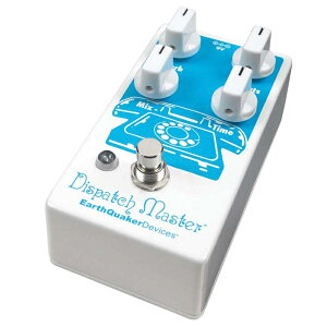 Earthquaker Devices Dispatch Master �f�W�^���f�B���C�����o�[�u�q�A�[�X�N�G�C�J�[�f�o�C�Z�X�r