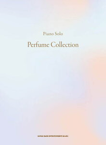 �q�y���r�q�V���R�[�r�s�A�m�E�\�� Perfume Collection