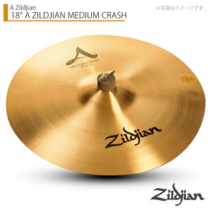 Zildjian ( WW ) 18" A ZILDJIAN MEDIUM CRASH AWW ~fBANbV 18C`yNAZL18C.Mzy412_[J[݌ɂ z NbV Vo W  CunEX X^WI