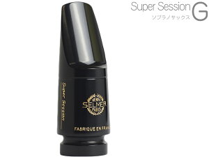 Henri Selmer Paris Z}[ Super Session G \vmTbNX }EXs[X n[ho[ Soprano saxophone mouthpieces hard rubber@kC  s