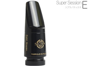 Henri Selmer Paris Z}[ Super Session E \vmTbNX }EXs[X n[ho[ Soprano saxophone mouthpieces hard rubber@kC  s