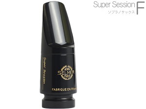 Henri Selmer Paris Z}[ Super Session F \vmTbNX }EXs[X n[ho[ Soprano saxophone mouthpieces hard rubber@kC  s