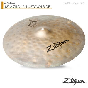 Zildjian WW 18" A ZILDJIAN UPTOWN RIDE Abv^ECh 18C`yNAZL18UTRzyN[i[ NX t 121_[J[݌ɂ z Vo Ch