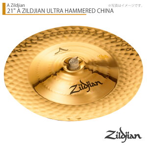Zildjian WW 21" A ZILDJIAN ULTRA HAMMERED CHINA AWW Egn}[h`Ci 21C`yNAZLH21UHCHzyN[i[ NX t 1117_[J[݌ɂ z Vo GtFNg