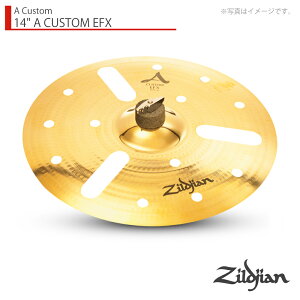 Zildjian WW 14" A CUSTOM EFX AJX^ EFX 14C`yNAZLC14EFXzyN[i[ NX t 1117_[J[݌ɂ z GtFNg Vo