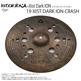 Istanbul Agop ( イスタンブール アゴップ ) 19 XIST DARK ION CRASH イグジスト ダークアイオン クラッシュ19”【19 XIST DARK ION CRASH】【2/13時点メーカー在庫あり 】 ドラム シンバル トルコ