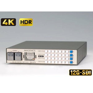 IMAGENICS C[WjNX ISA-U74  74ó@12G-SDI}gbNXXCb`[y1114_A݌ɂ z m fE֘A@ n