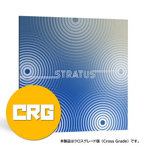 iZotope Stratus: Crossgrade from any Exponential Audio product �_�E�����[�h���i iZotope �T���E���h ���o�[�u �v���O�C�� �G�t�F�N�g ���{���K�i DAW DTM
