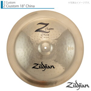 Zildjian WW Z Custom 18" China [bgJX^yNZZLC18CHzyN[i[ NX t z GtFNg `Ci 剹
