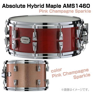 YAMAHA ���}�n AMS1460 Pink Champagne Sparkle Absolute Hybrid Maple �h���� �X�l�A �ؓ� ���C�v�� �A�u�\�����[�g�yAMS1460�z�y 1��19�����_���[�J�[�݌ɂ��� �z