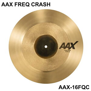 SABIAN �Z�C�r�A�� AAX FREQ CRASH AAX-16FQC�yAAX-16FQC�z�y 5��11�����_���[�J�[�݌ɂ��� �z �h���� �V���o�� �N���b�V�� �t���[�N