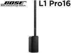 BOSE ( ボーズ ) 【ご予約商品】L1 Pro 16 ◆ ラインアレイポータブルスピーカー PAスピーカー 簡易PAシステム L1 Pro シリーズ