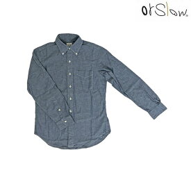 orslow オアスロウ ボタンダウンシャツ BUTTON DOWN SHIRTS CHAMBRAY ボタンダウンシャツ 01-8012-84 シャンブレー