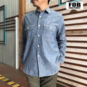 FOBFACTORY �G�t�I�[�r�[ �t�@�N�g���[ F3494 CHANBRAY WORK SHIRT�@�V�����u���[���[�N�V���c ���� ���{��