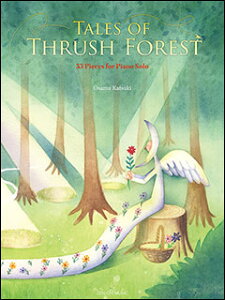 y@C^Tales of Thrush Forest - 33 Pieces for Piano SoloicO~̐X̕jypŁz