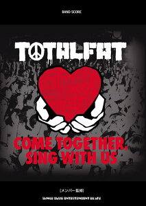 �y�� TOTALFAT/COME TOGETHER, SING WITH US(35824/�o���h�E�X�R�A)