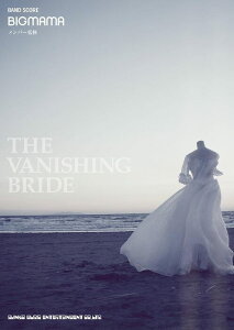 �y���@BIGMAMA�^THE VANISHING BRIDE(�o���h�E�X�R�A)
