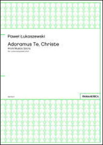 y@Pawel LUKASZEWSKI^uAdoramus Te Christev from Musica Sacra for unaccompanied choir(GL5403Y^ҐFSATB div.)