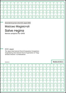 �y�� Matteo MAGISTRALI/Salve regina Marian antiphon for SATB(PMCPS174/GM1150B/�Ґ�:SATB/���t:�A�J�y��/����)