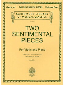 楽譜 2つの感傷的な小品/チャイコフスキーの「感傷的なワルツ」、ラフマニノフの「ヴォカリース」(GYS00074020/50507630/バイオリン/輸入楽譜(Y))