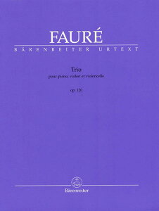 楽譜 フォーレ/ピアノ三重奏曲 ニ短調 Op.120(VL,VC,P)(原典版)(Sobaskie編)(GYS00058362/BA7902/室内楽パート譜セット 三重奏/輸入楽譜(Y))