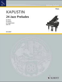 楽譜 カプースチン/24のジャズ・プレリュード Op.53(GYP00124764/ED22657/ピアノ・ソロ/輸入楽譜(Y))