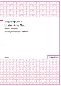 �y�� Juyoung CHOI/Under the Sea for SSAA a cappella(PMCPS231/FC1590A/�Ґ�:SSAA/�A�J�y��/�����`�㋉)