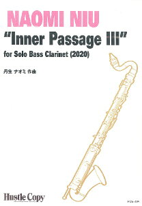 y HCE-304 OiI~/gInner Passage IIIh for Solo Bass Clarinet (2020) yoXNlbg \z([t]9)
