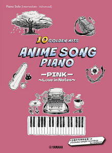 y Anime Song Piano 10 Golden Hits [PINK[ `Love in Notes`[Japanese / English / Chinese](GTP01102435/Piano Solo/)